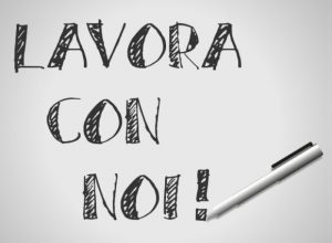 Vuoi lavorare con noi? 